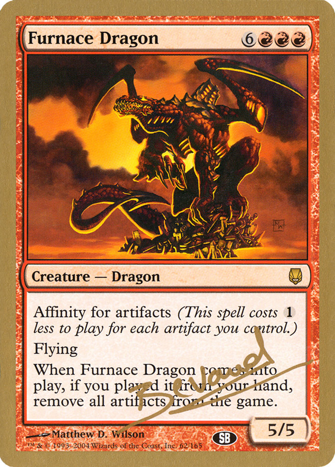 Furnace Dragon (Manuel Bevand) (SB) [World Championship Decks 2004] | Gaming Infinity