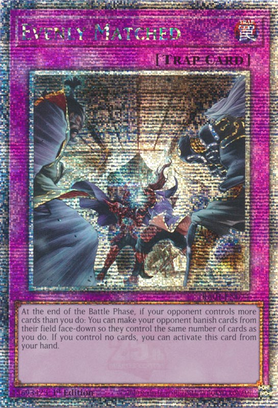 Evenly Matched [RA01-EN074] Quarter Century Secret Rare | Gaming Infinity