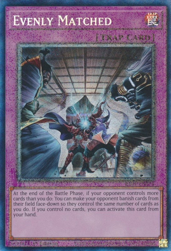 Evenly Matched [RA01-EN074] Prismatic Collector's Rare | Gaming Infinity