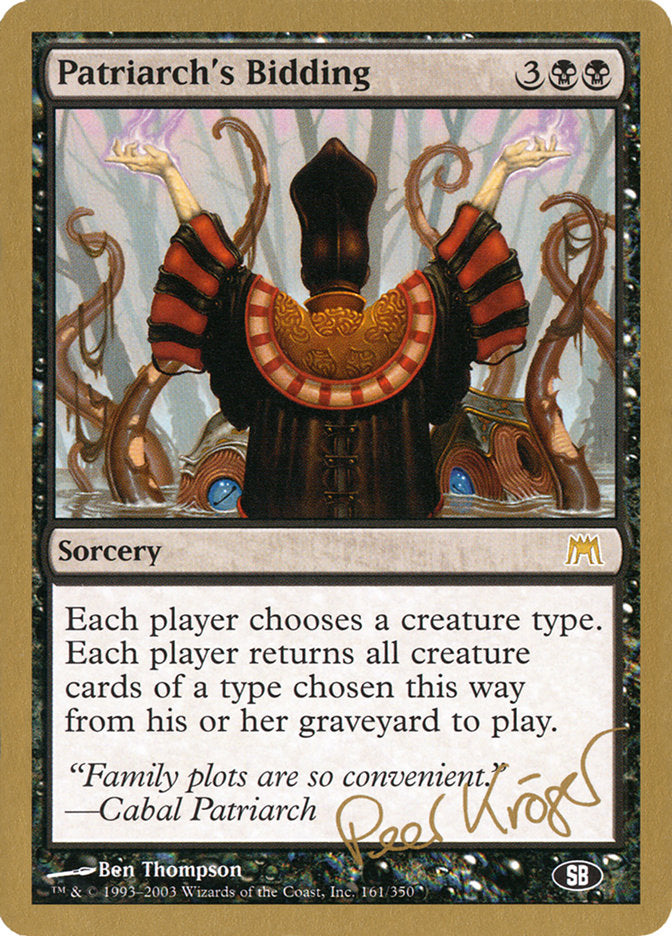 Patriarch's Bidding (Peer Kroger) (SB) [World Championship Decks 2003] | Gaming Infinity