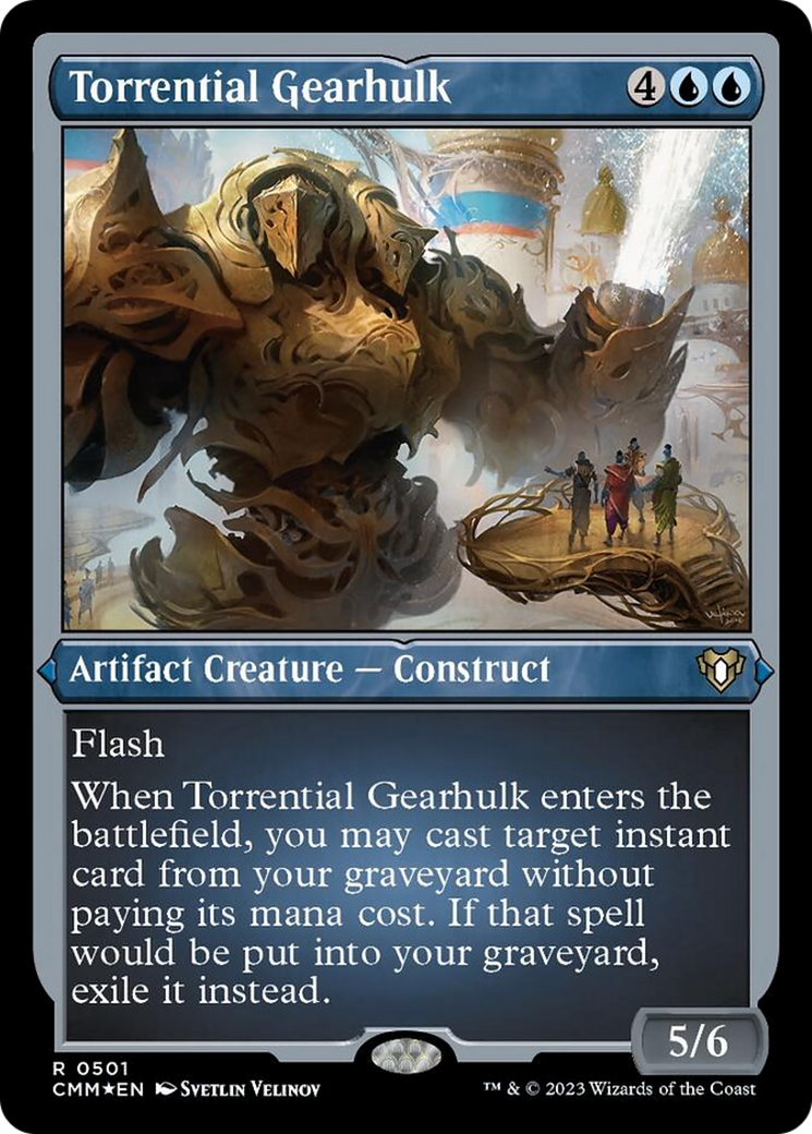 Torrential Gearhulk (Foil Etched) [Commander Masters] | Gaming Infinity