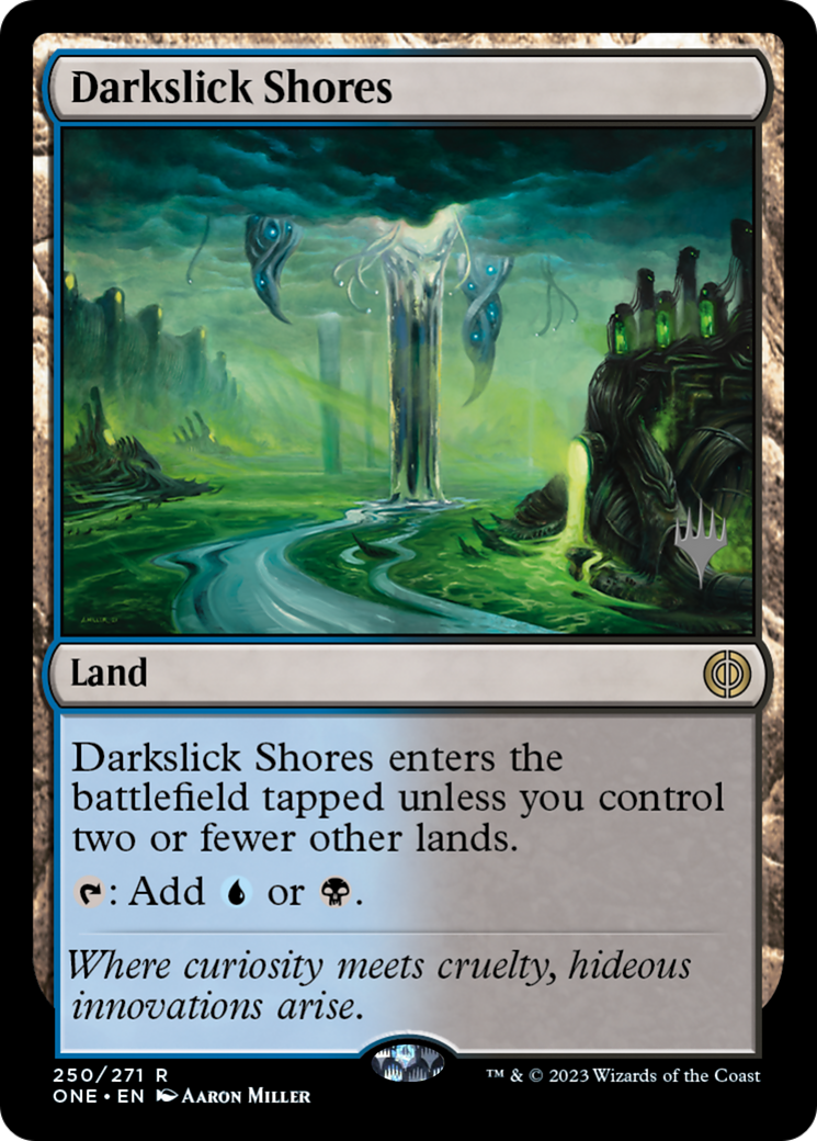 Darkslick Shores (Promo Pack) [Phyrexia: All Will Be One Promos] | Gaming Infinity