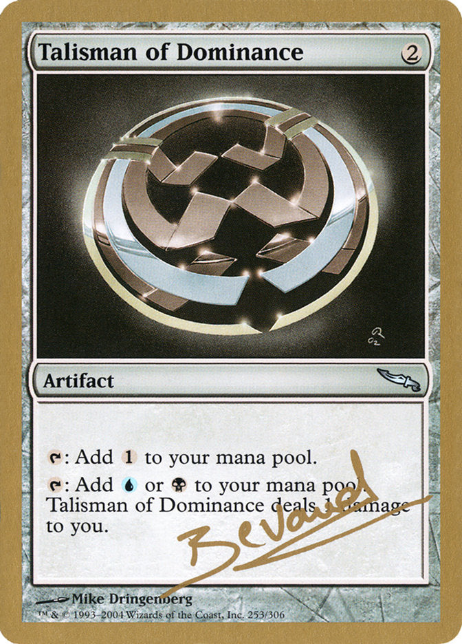 Talisman of Dominance (Manuel Bevand) [World Championship Decks 2004] | Gaming Infinity