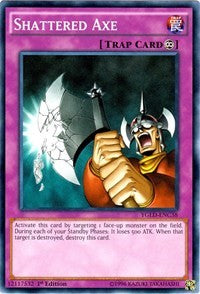 Shattered Axe (C) [King of Games: Yugi's Legendary Decks] [YGLD-ENC38] | Gaming Infinity