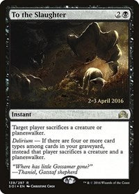 To the Slaughter [Shadows over Innistrad Promos] | Gaming Infinity