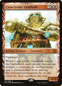 Cataclysmic Gearhulk [Kaladesh Inventions] | Gaming Infinity