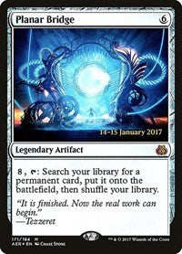 Planar Bridge [Aether Revolt Promos] | Gaming Infinity