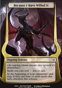 Because I Have Willed It (Archenemy: Nicol Bolas) [Archenemy: Nicol Bolas] | Gaming Infinity