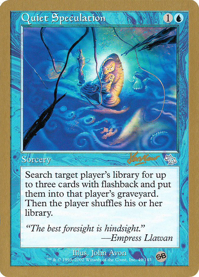 Quiet Speculation (Sim Han How) (SB) [World Championship Decks 2002] | Gaming Infinity