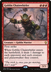 Goblin Chainwhirler [Dominaria Promos] | Gaming Infinity