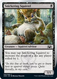 Snickering Squirrel [Unsanctioned] | Gaming Infinity