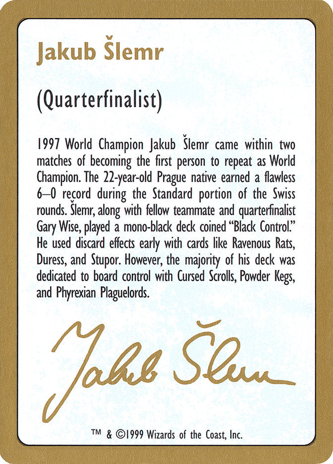 Jakub Šlemr Bio [World Championship Decks 1999] | Gaming Infinity
