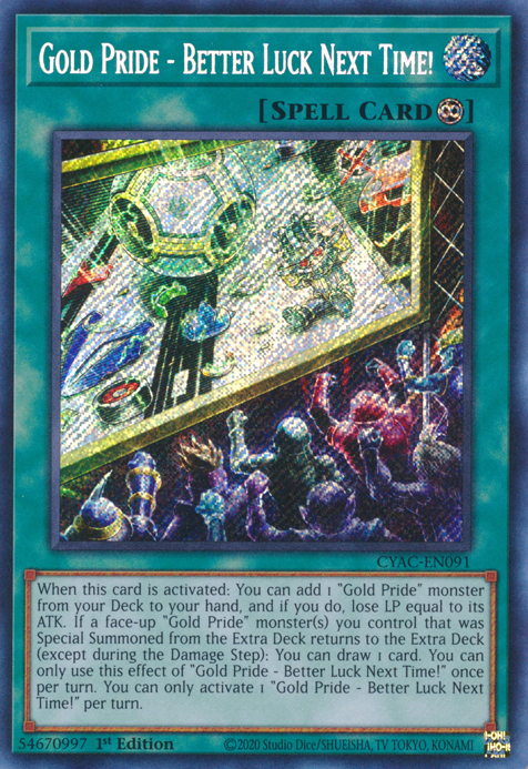 Gold Pride - Better Luck Next Time! [CYAC-EN091] Secret Rare | Gaming Infinity