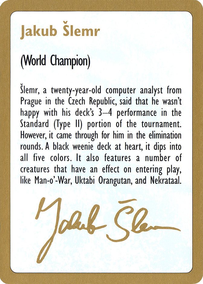 Jakub Šlemr Bio [World Championship Decks 1997] | Gaming Infinity