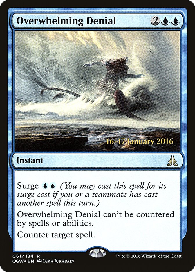 Overwhelming Denial [Oath of the Gatewatch Prerelease Promos] | Gaming Infinity