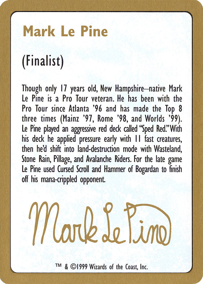 Mark Le Pine Bio [World Championship Decks 1999] | Gaming Infinity